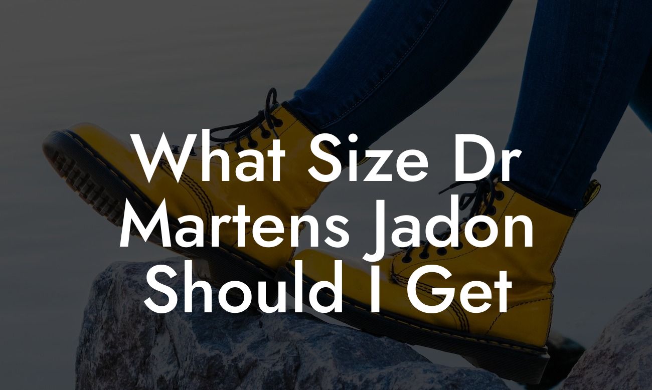 What Size Dr Martens Jadon Should I Get