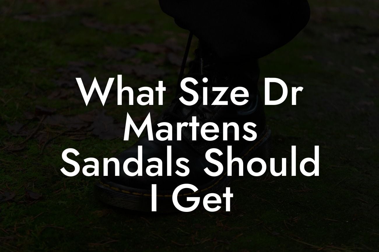 What Size Dr Martens Sandals Should I Get