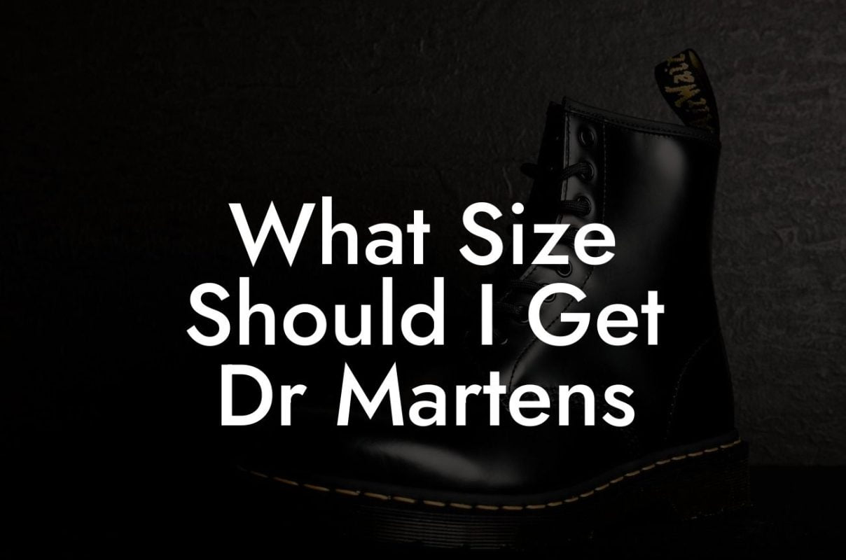 What Size Should I Get Dr Martens