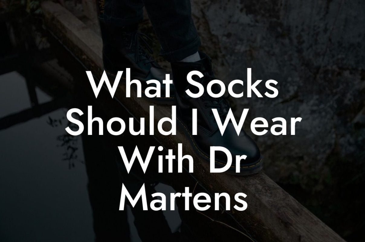 What Socks Should I Wear With Dr Martens