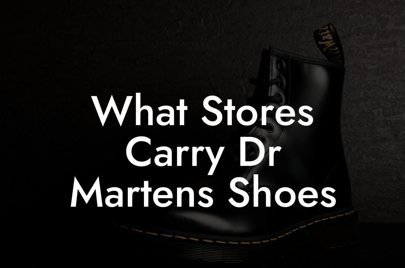 What Stores Carry Dr Martens Shoes