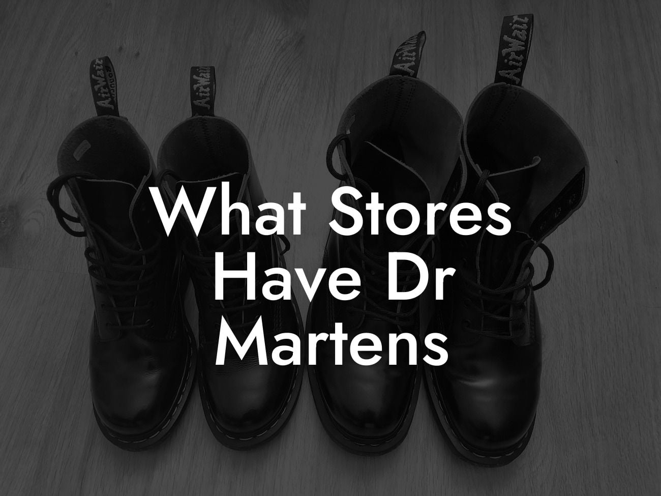 What Stores Have Dr Martens