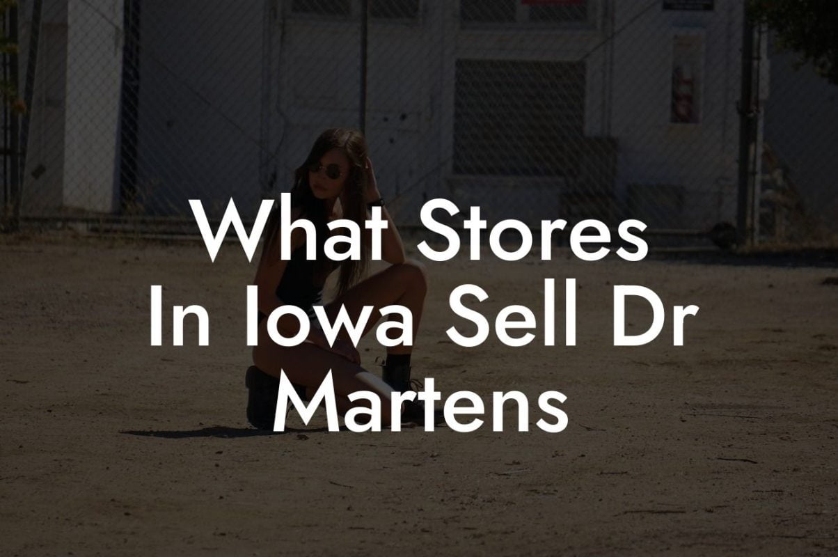 What Stores In Iowa Sell Dr Martens