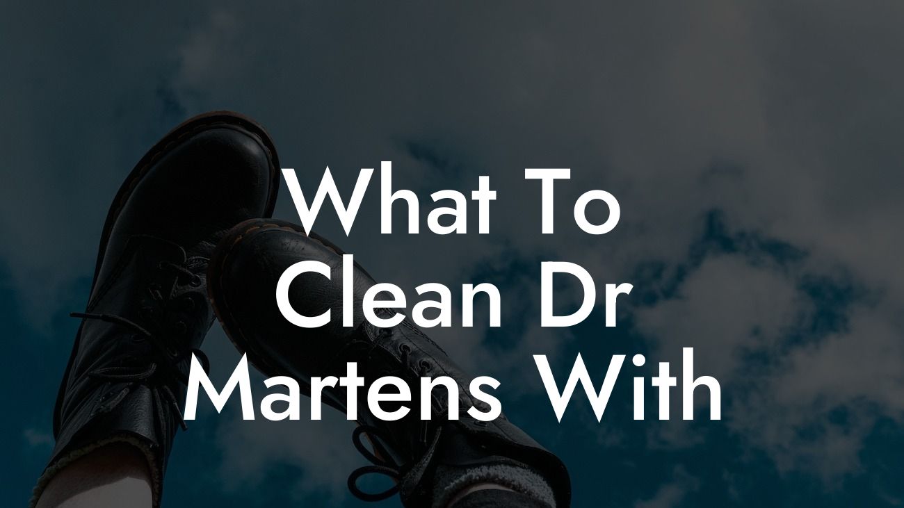 What To Clean Dr Martens With