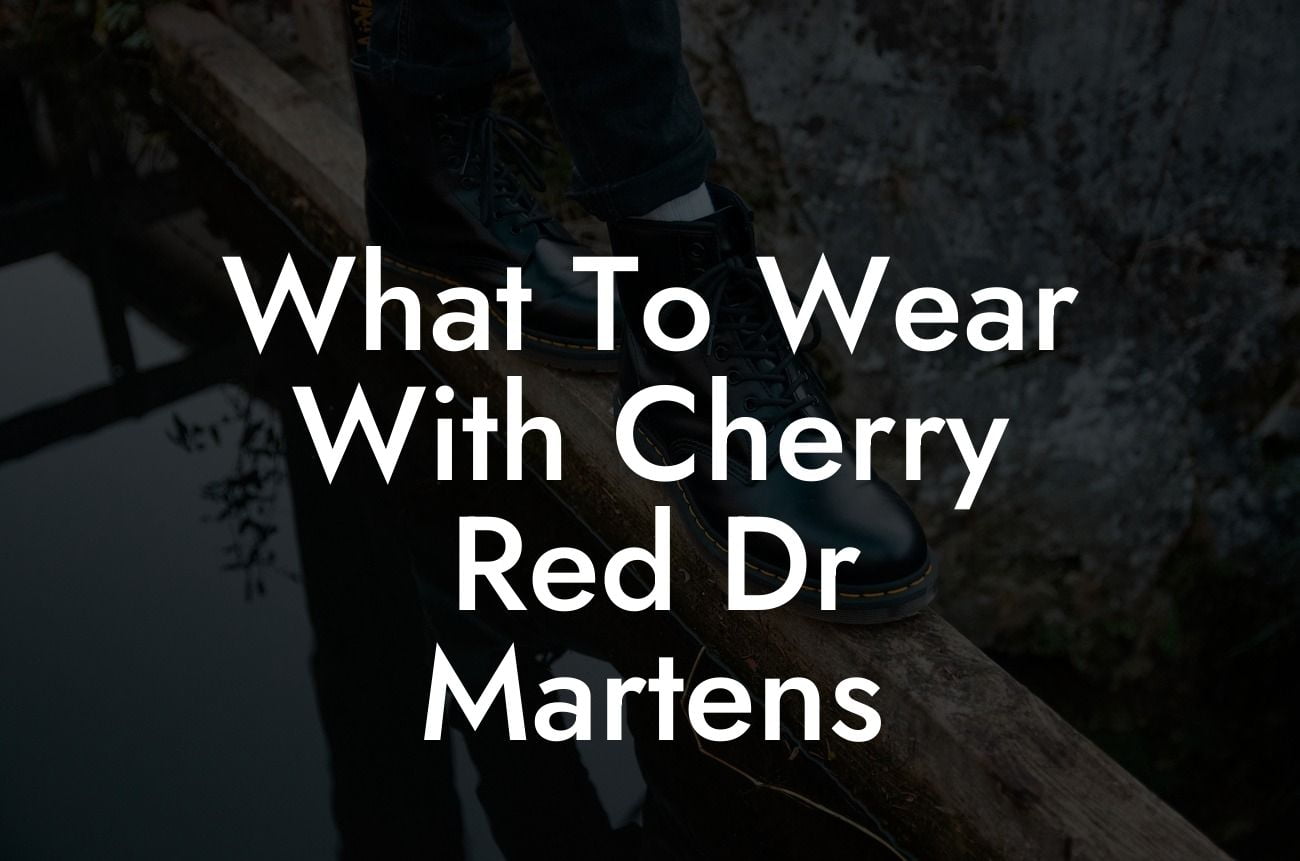 What To Wear With Cherry Red Dr Martens