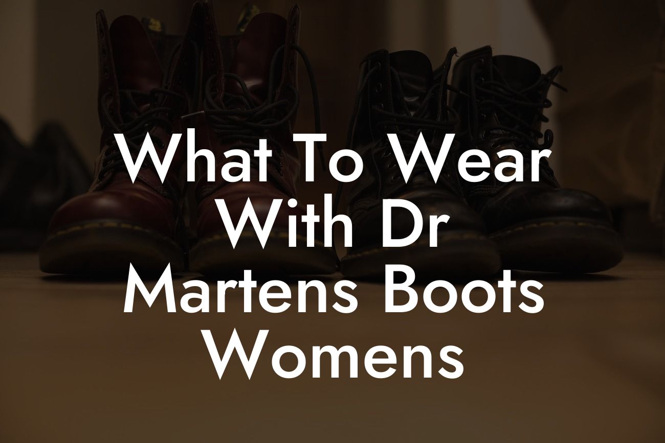 What To Wear With Dr Martens Boots Womens