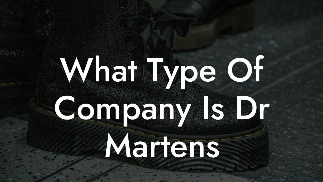 What Type Of Company Is Dr Martens