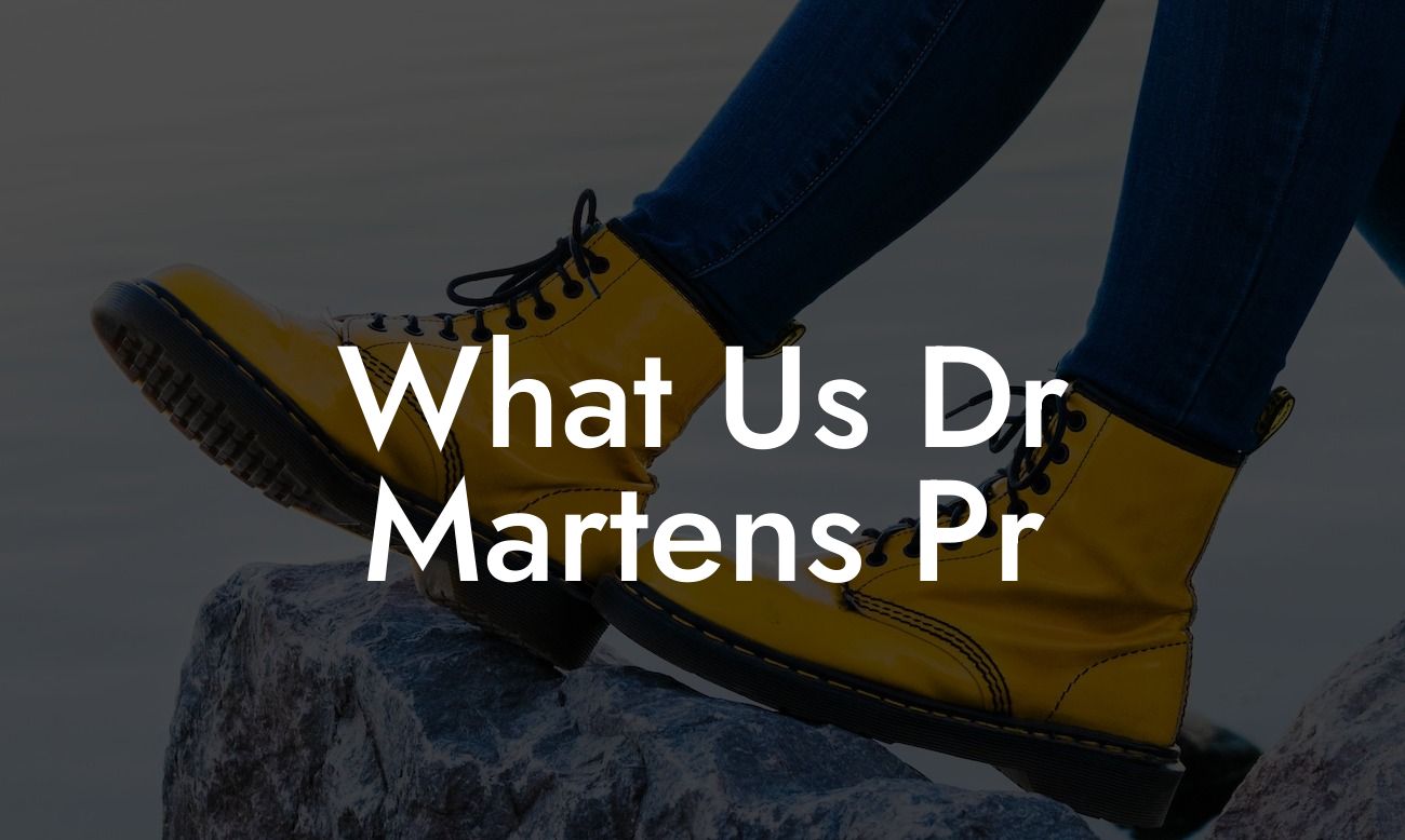 What Us Dr Martens Pr