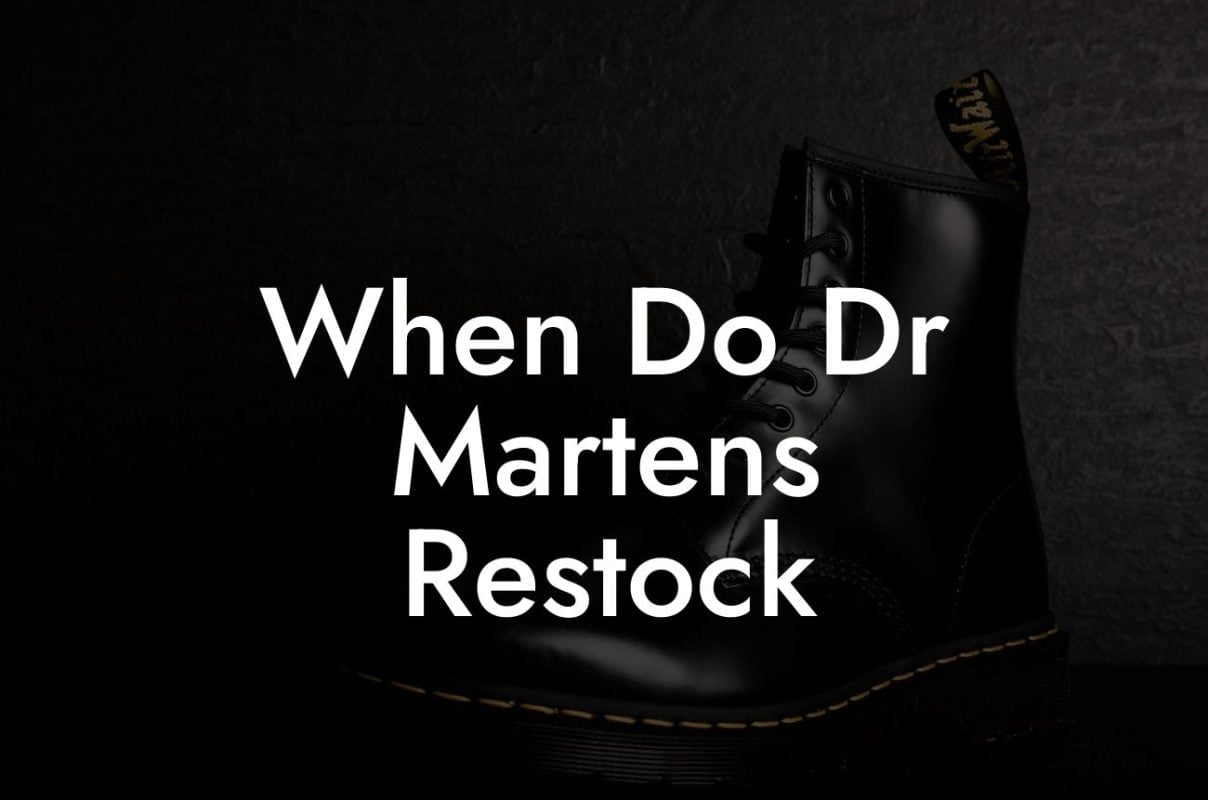 When Do Dr Martens Restock