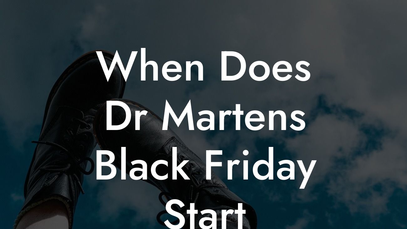When Does Dr Martens Black Friday Start
