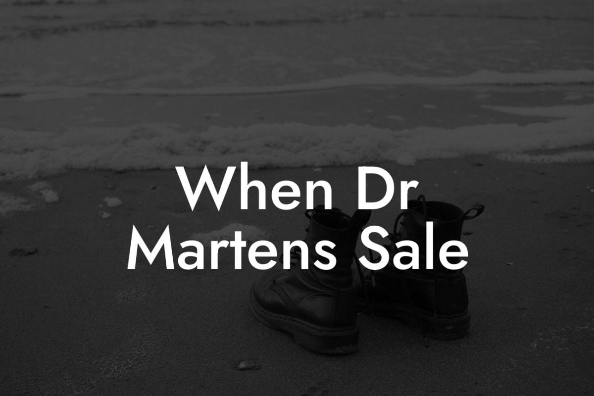 When Dr Martens Sale