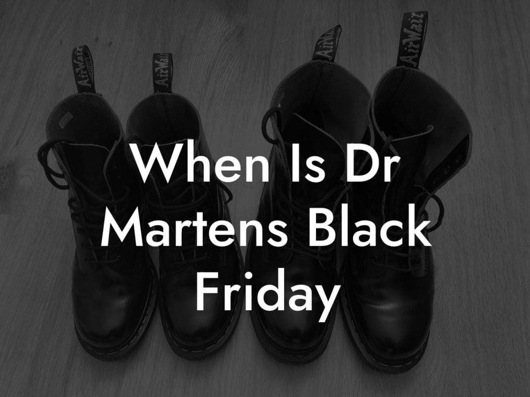 When Is Dr Martens Black Friday