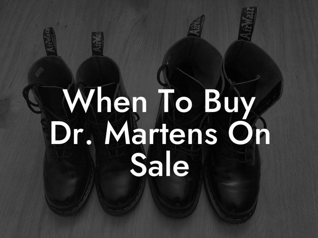 When To Buy Dr. Martens On Sale