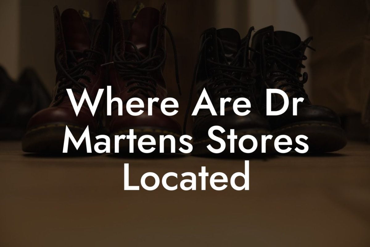 Where Are Dr Martens Stores Located