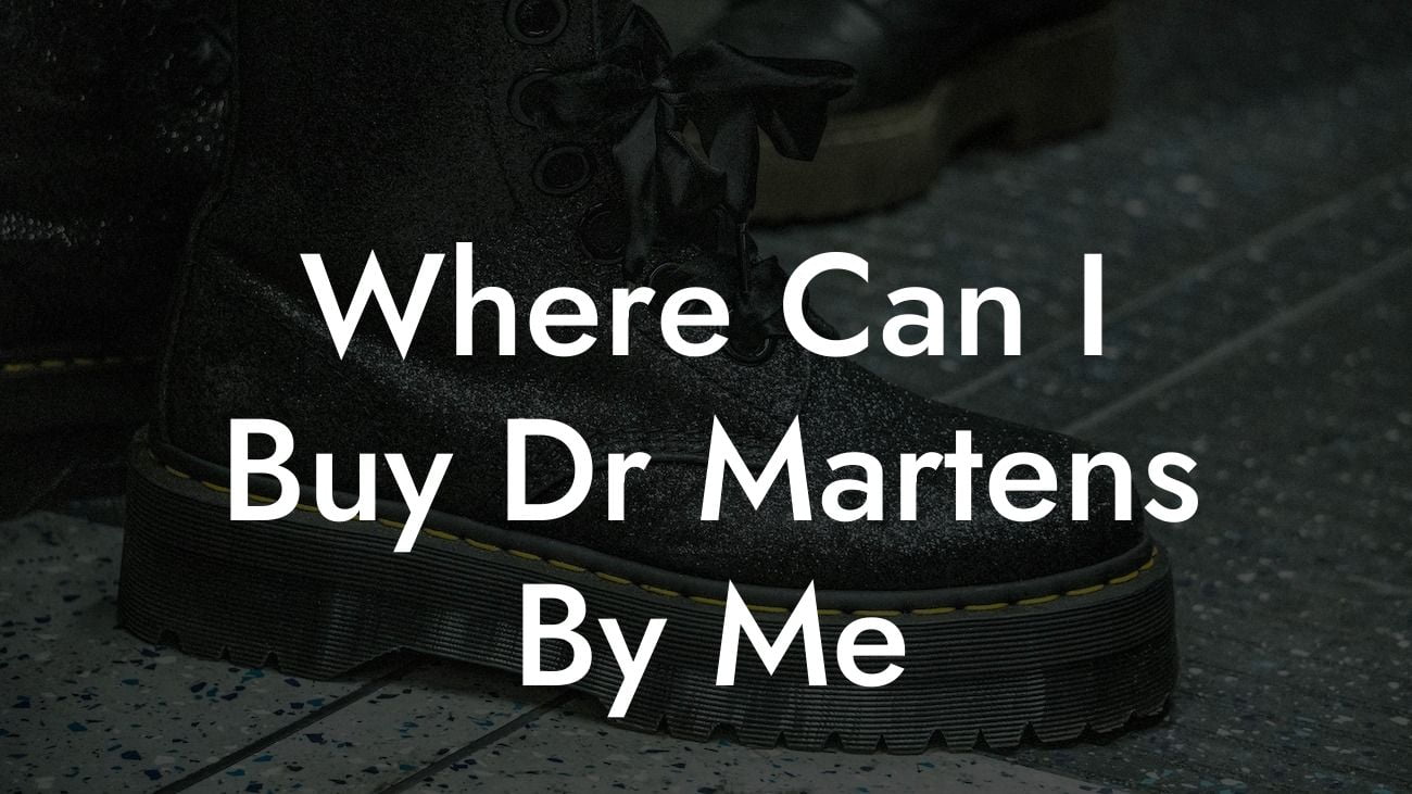 Where Can I Buy Dr Martens By Me