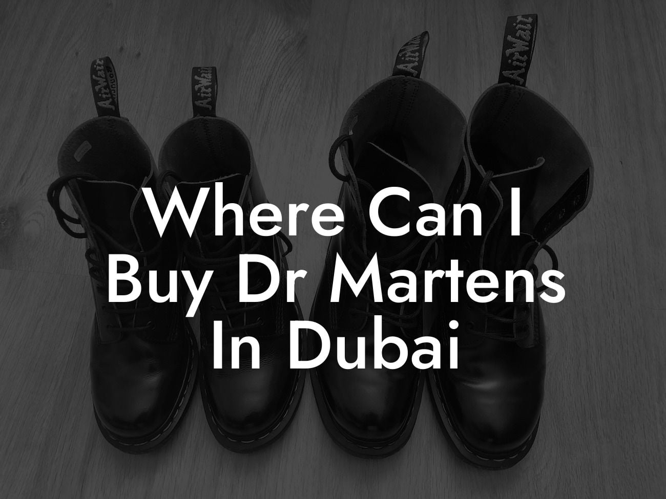 Where Can I Buy Dr Martens In Dubai