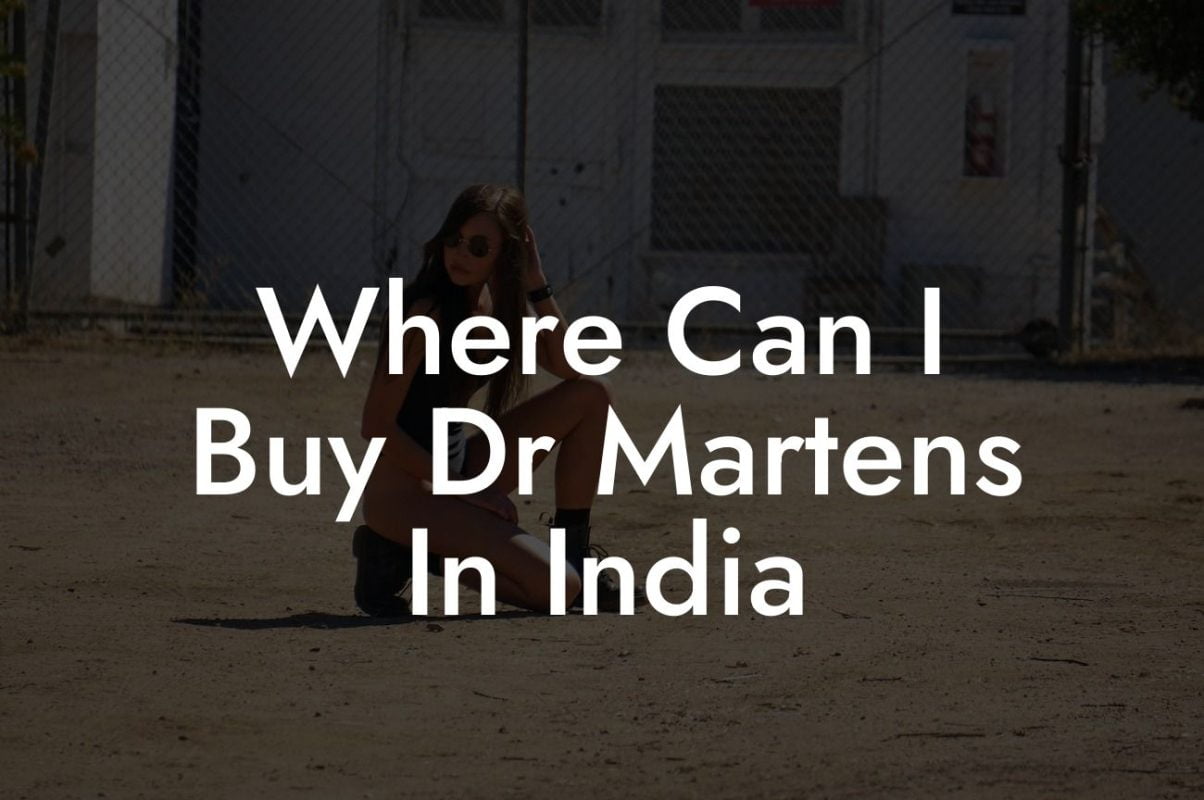 Where Can I Buy Dr Martens In India