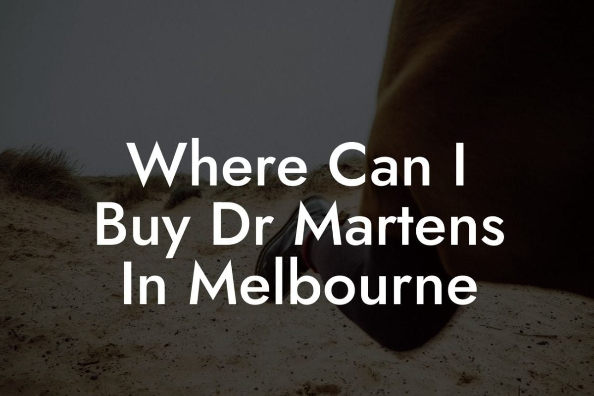 Where Can I Buy Dr Martens In Melbourne