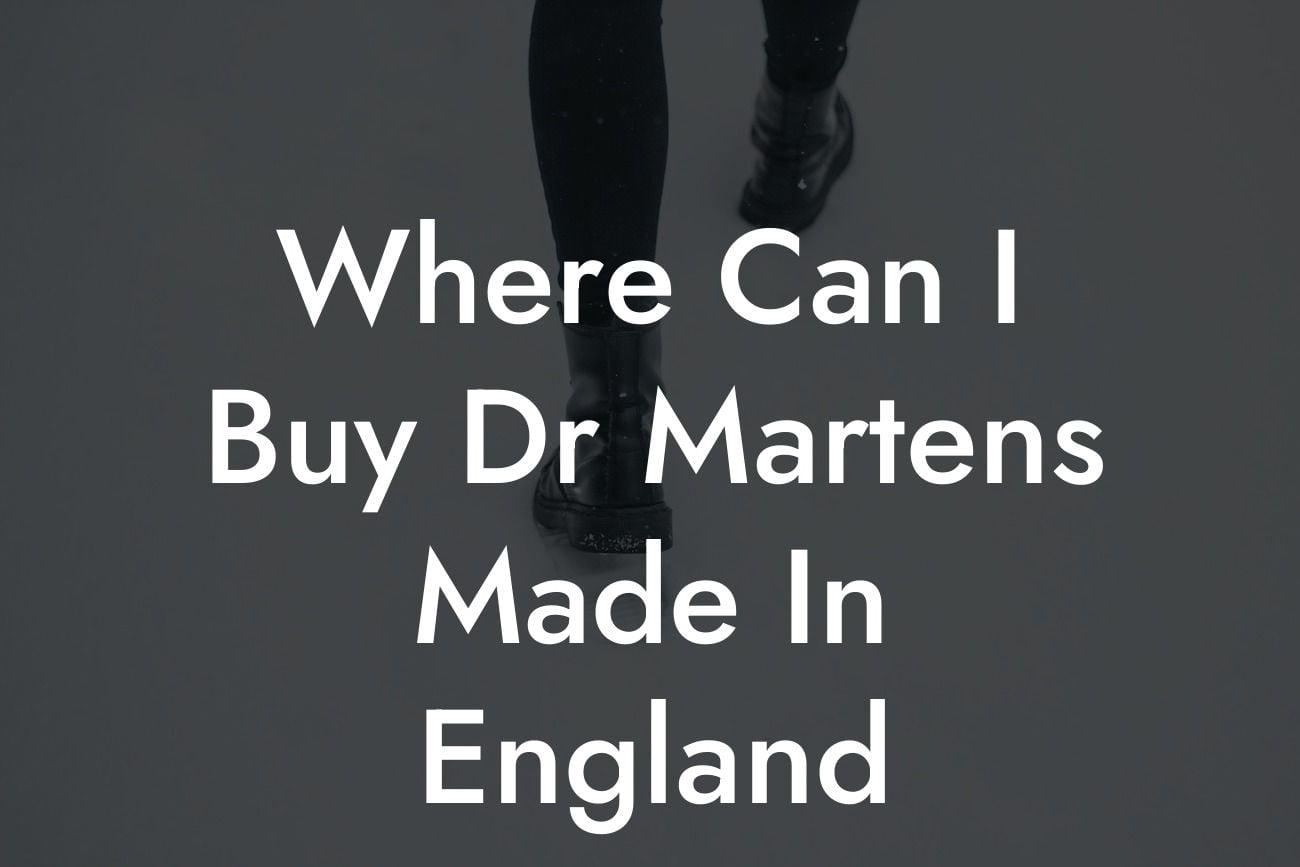 Where Can I Buy Dr Martens Made In England