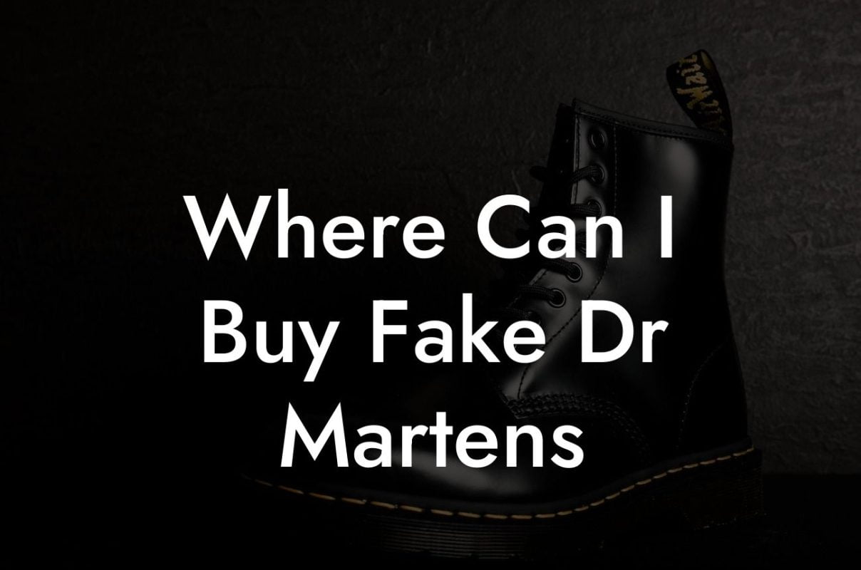 Where Can I Buy Fake Dr Martens