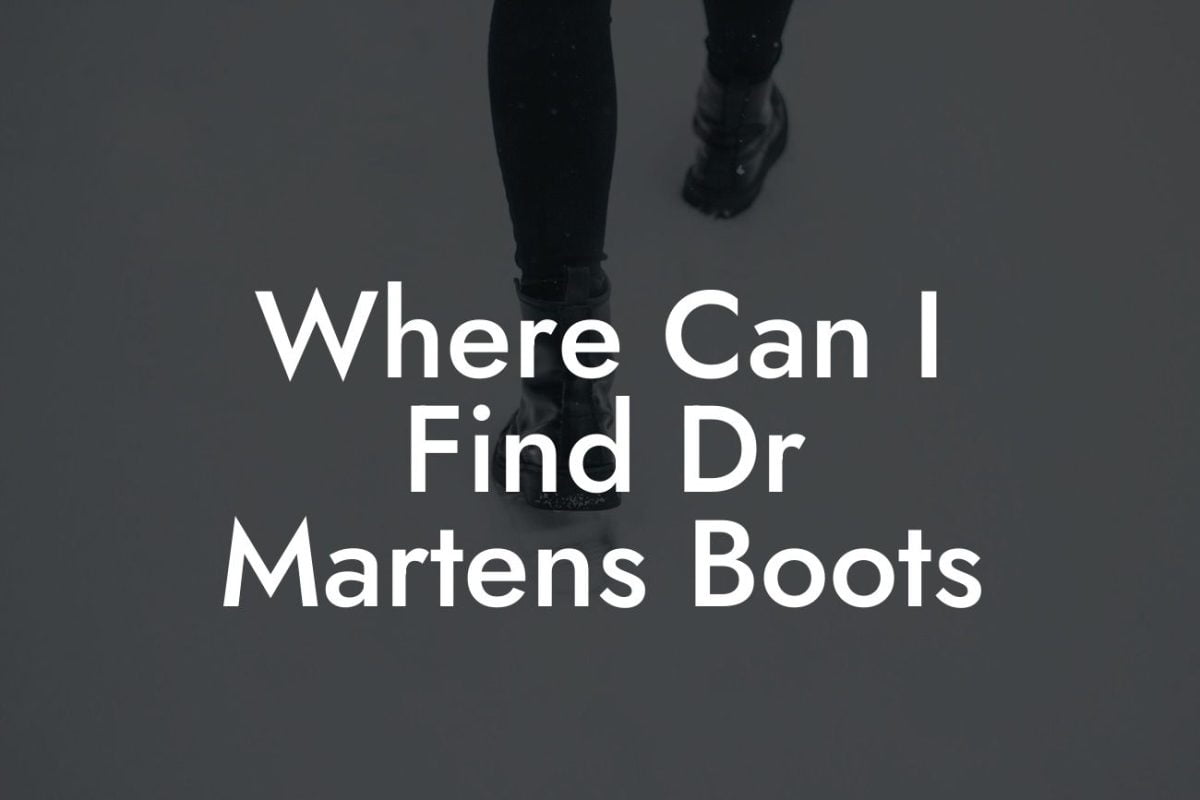 Where Can I Find Dr Martens Boots