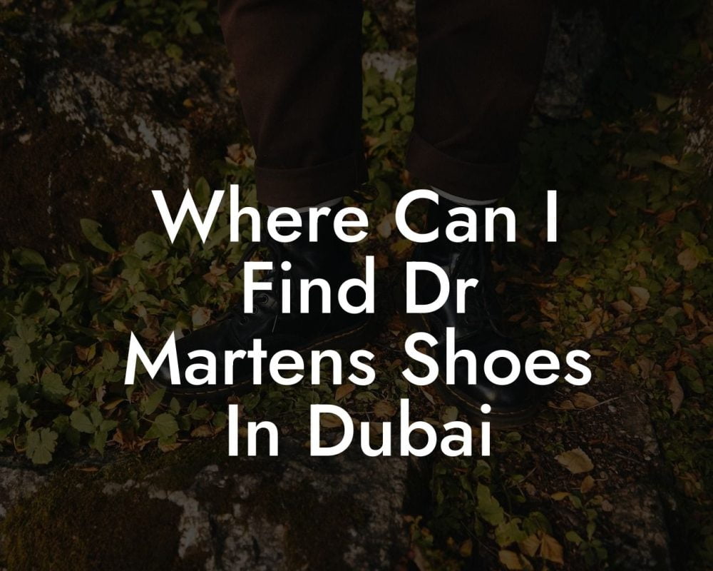 Where Can I Find Dr Martens Shoes In Dubai