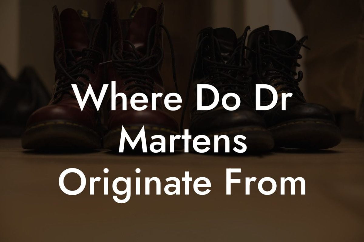 Where Do Dr Martens Originate From