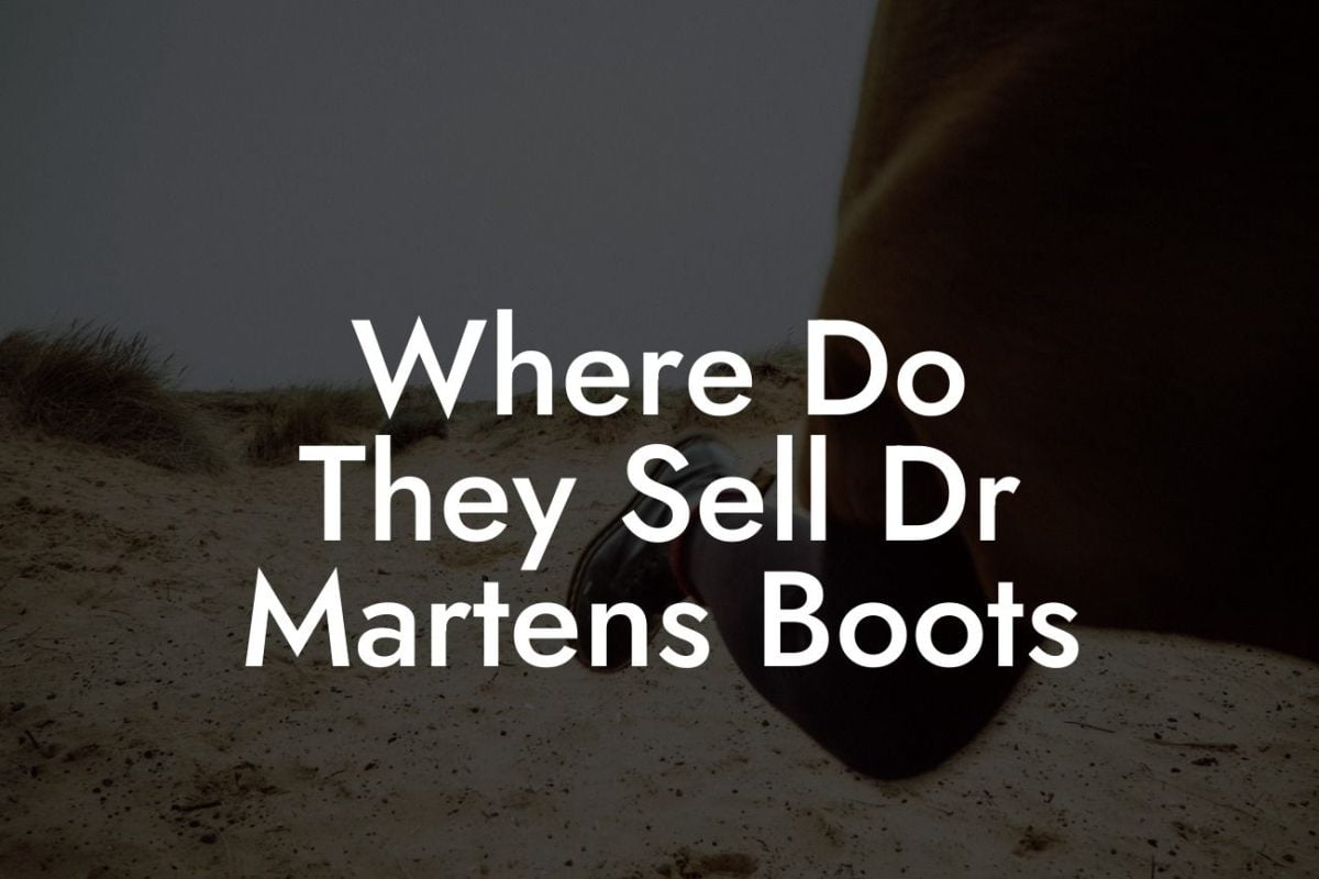 Where Do They Sell Dr Martens Boots