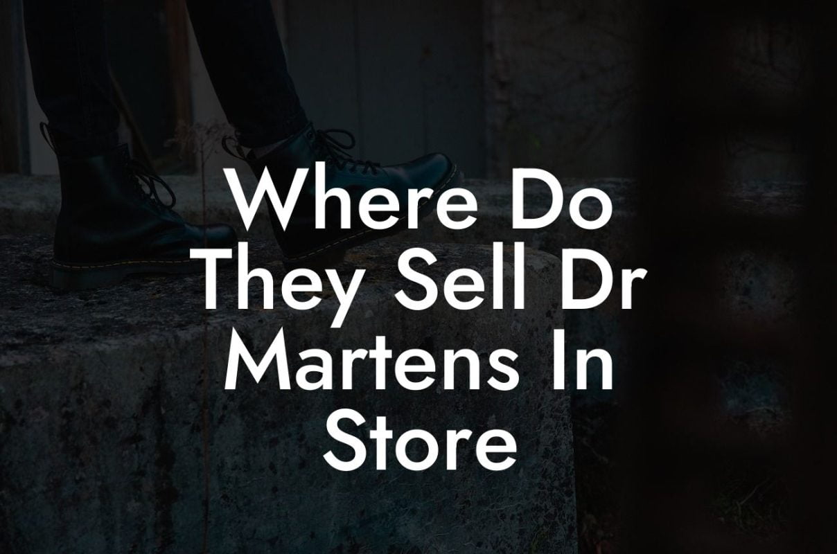 Where Do They Sell Dr Martens In Store