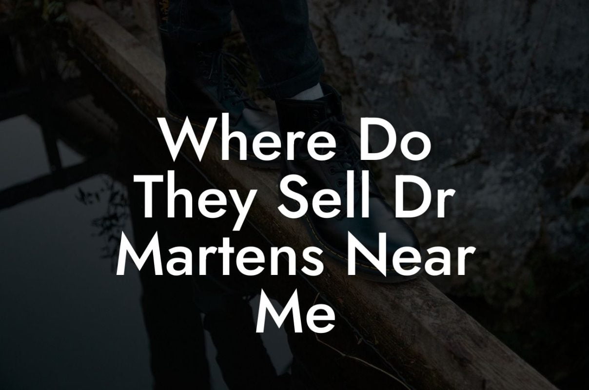 Where Do They Sell Dr Martens Near Me