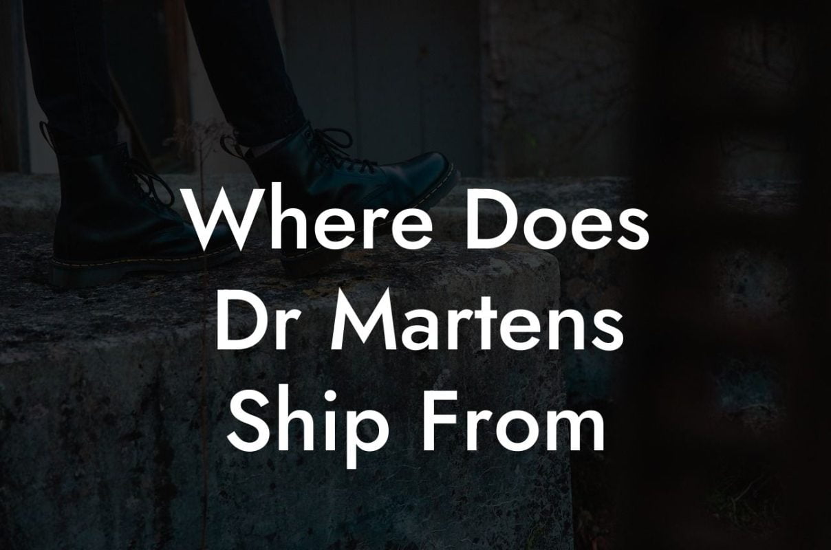 Where Does Dr Martens Ship From