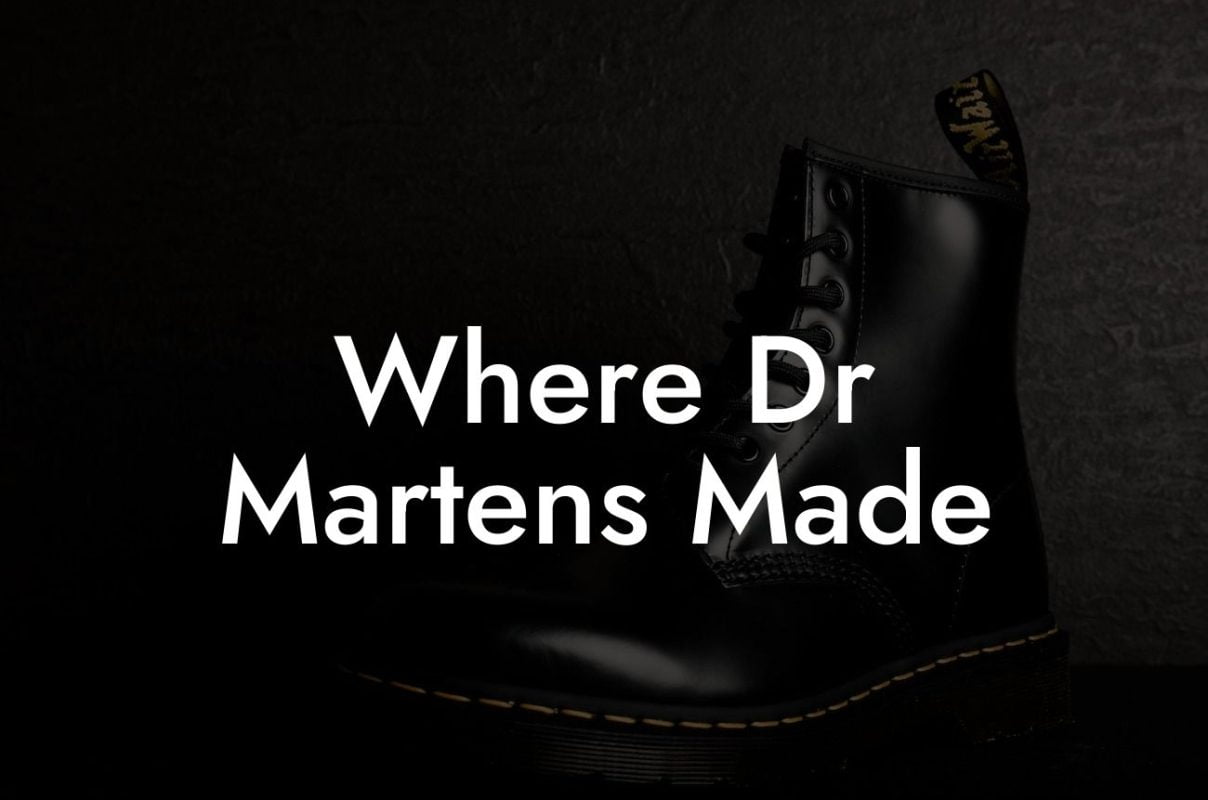 Where Dr Martens Made