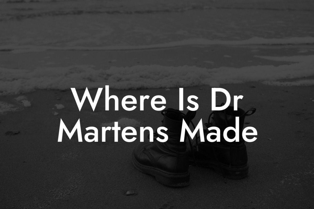 Where Is Dr Martens Made