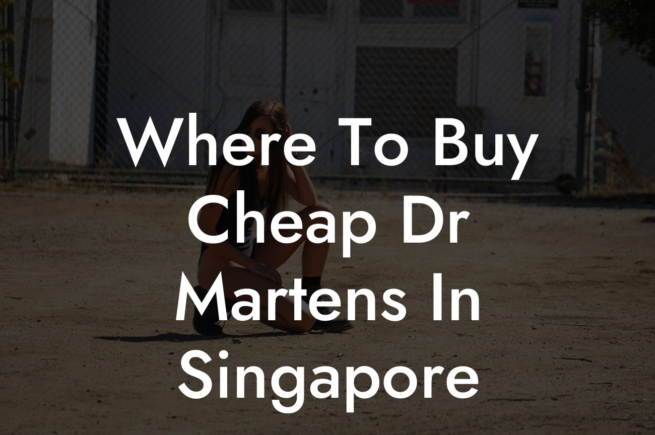 Where To Buy Cheap Dr Martens In Singapore