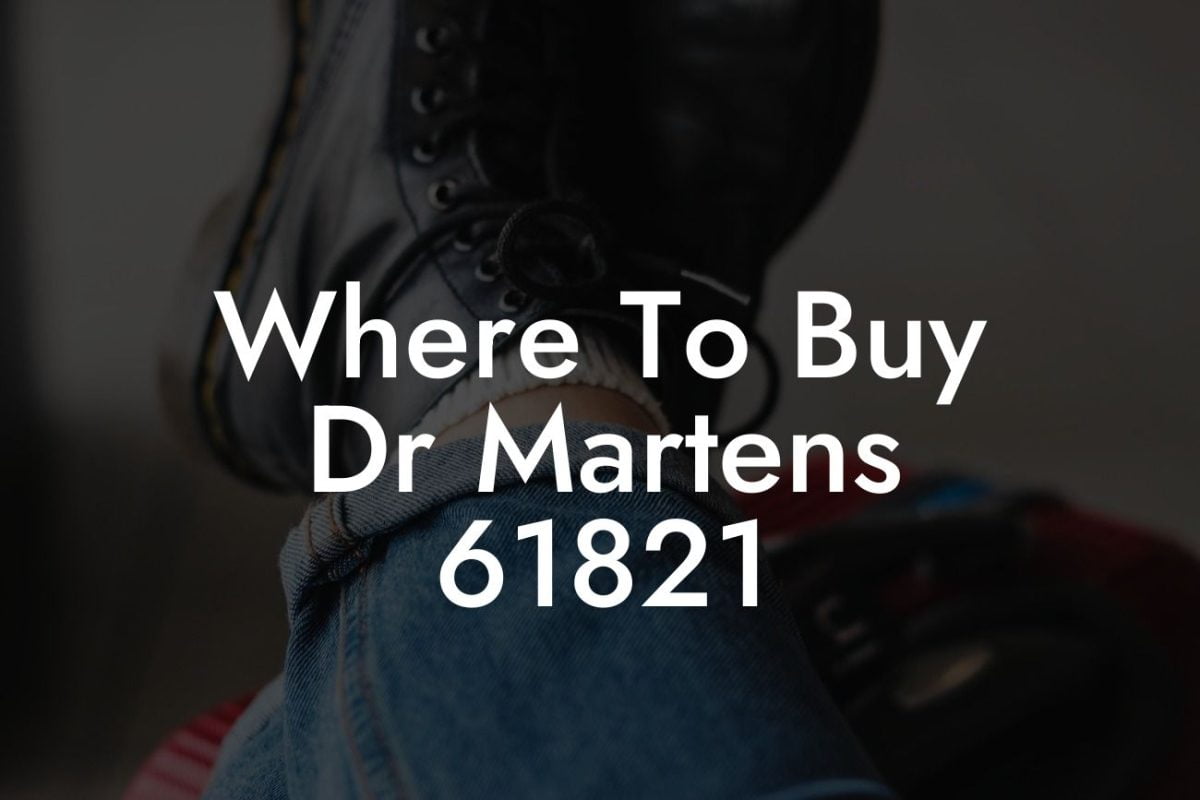 Where To Buy Dr Martens 61821