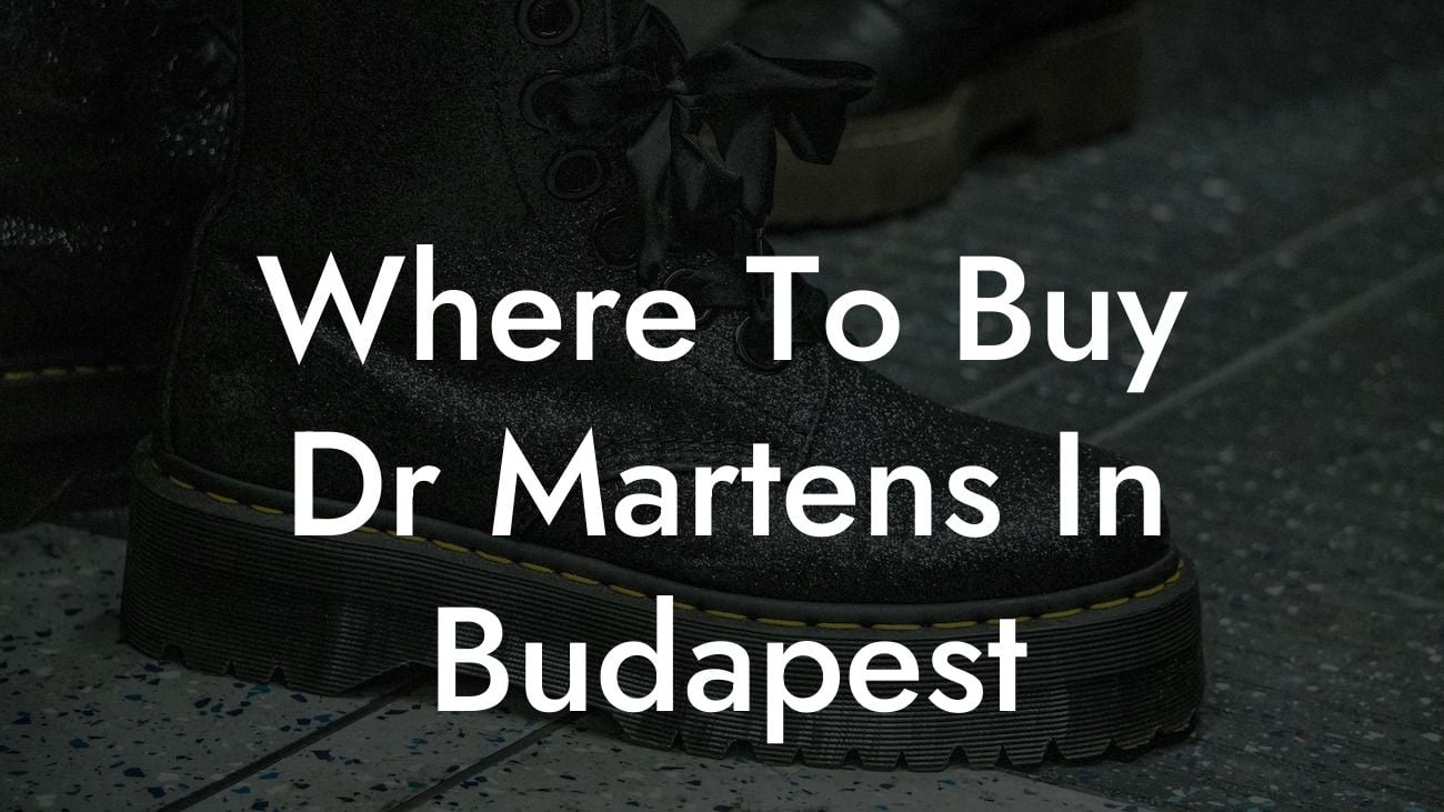 Where To Buy Dr Martens In Budapest