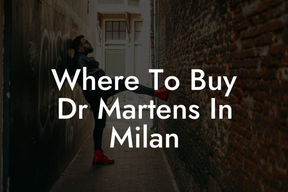 Where To Buy Dr Martens In Milan