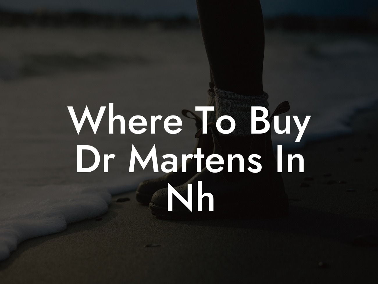 Where To Buy Dr Martens In Nh