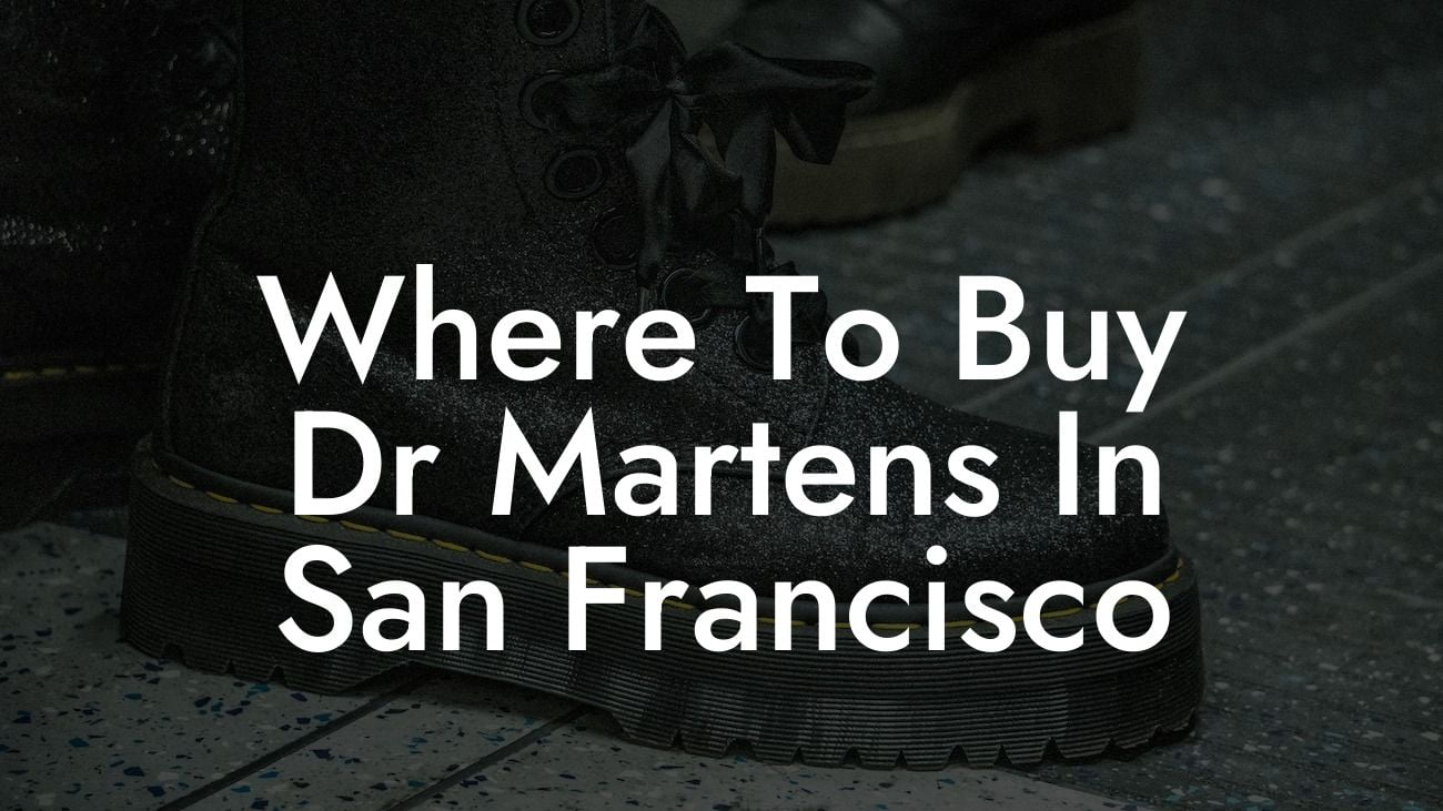 Where To Buy Dr Martens In San Francisco