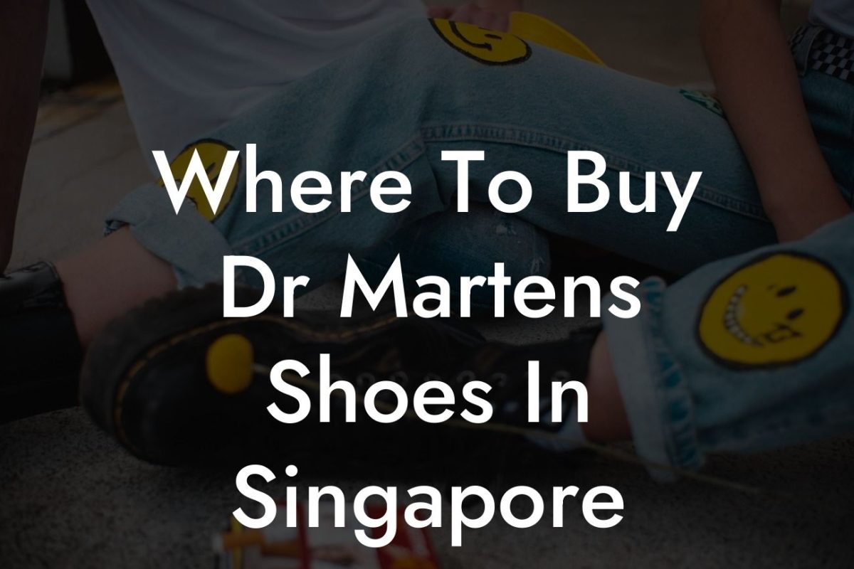 Where To Buy Dr Martens Shoes In Singapore