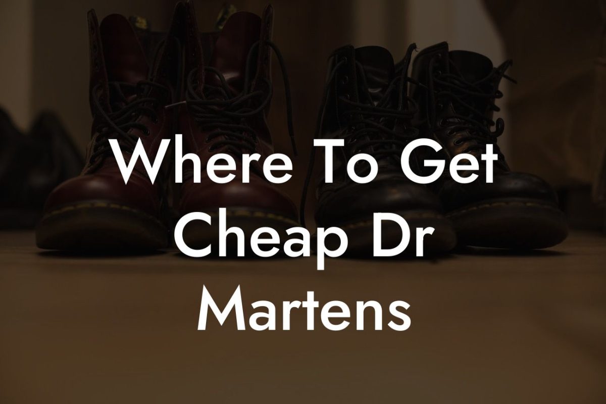 Where To Get Cheap Dr Martens