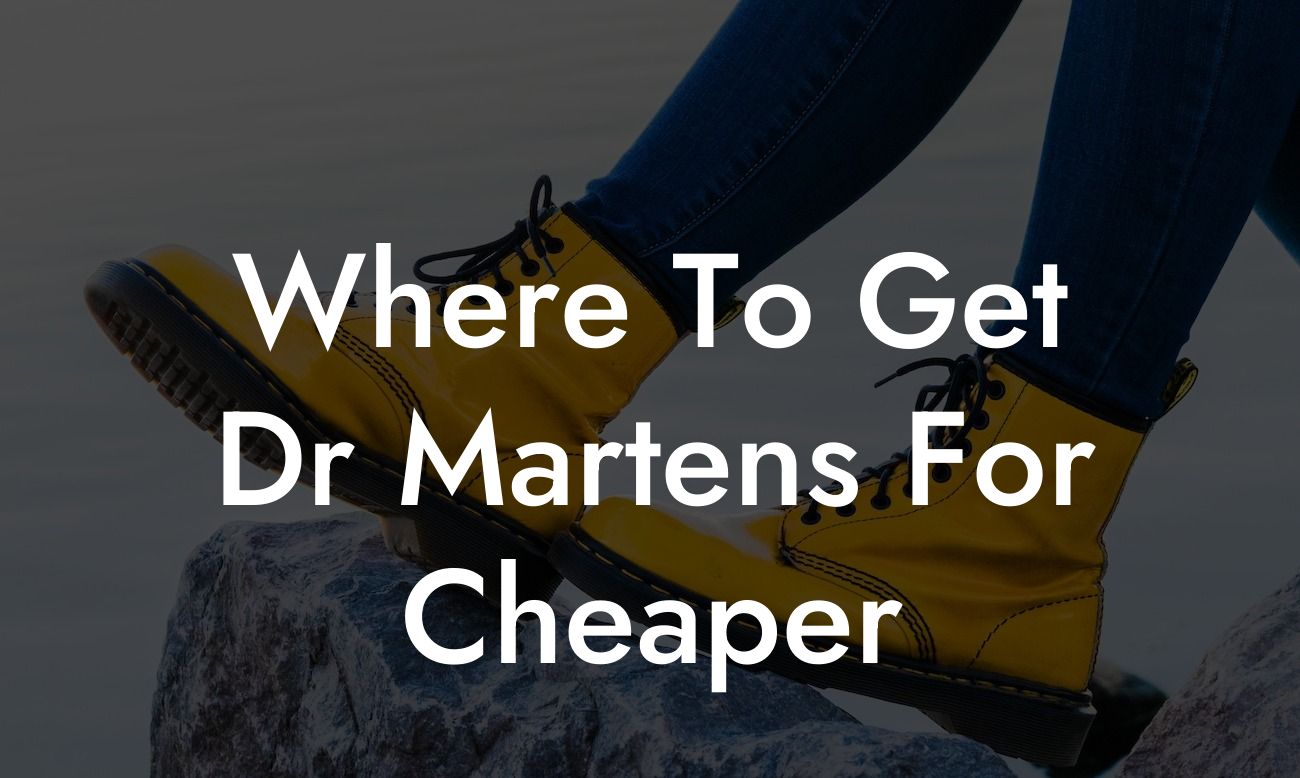 Where To Get Dr Martens For Cheaper