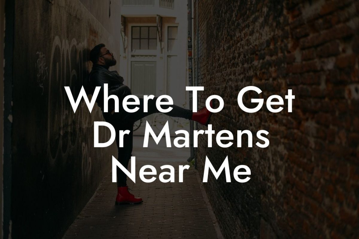 Where To Get Dr Martens Near Me