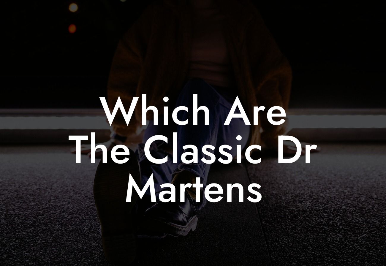 Which Are The Classic Dr Martens