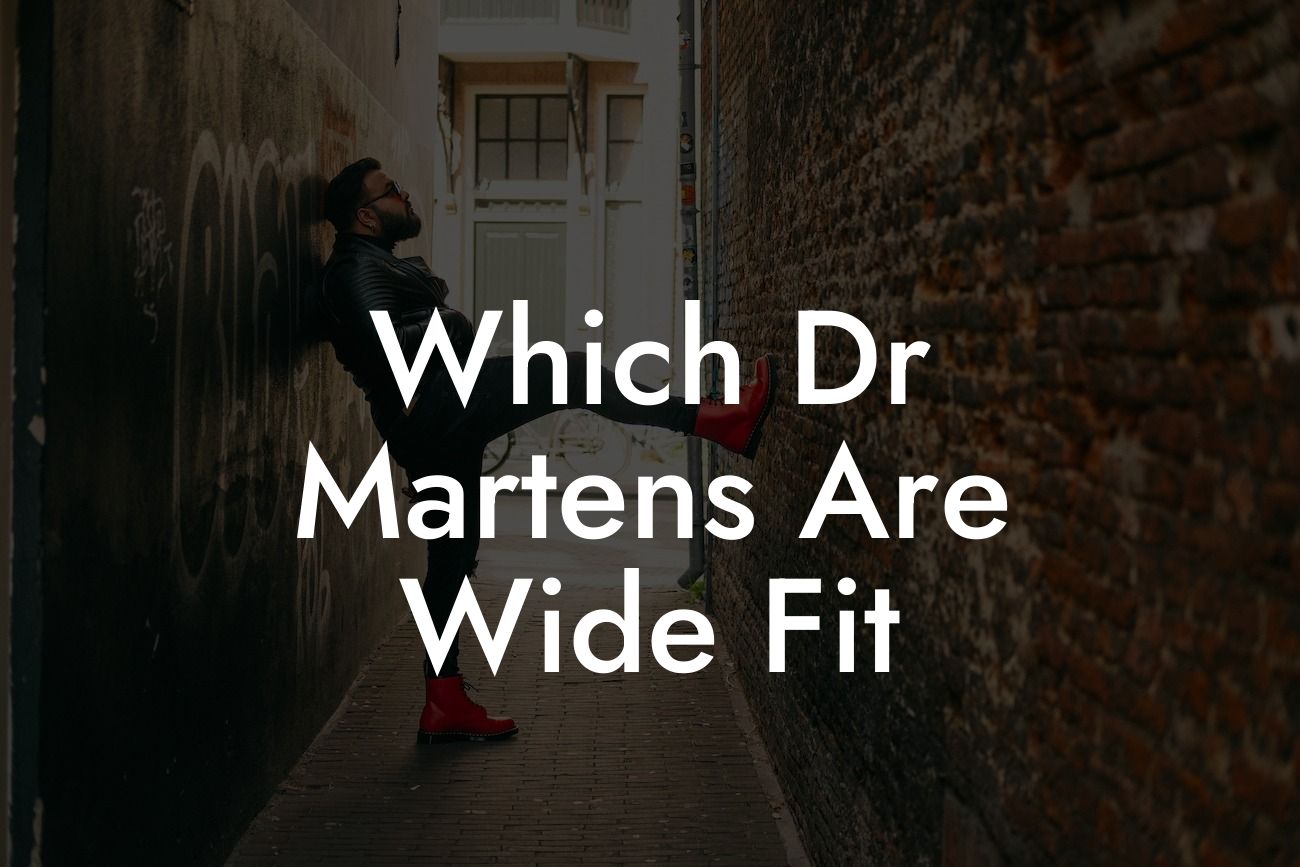 Which Dr Martens Are Wide Fit