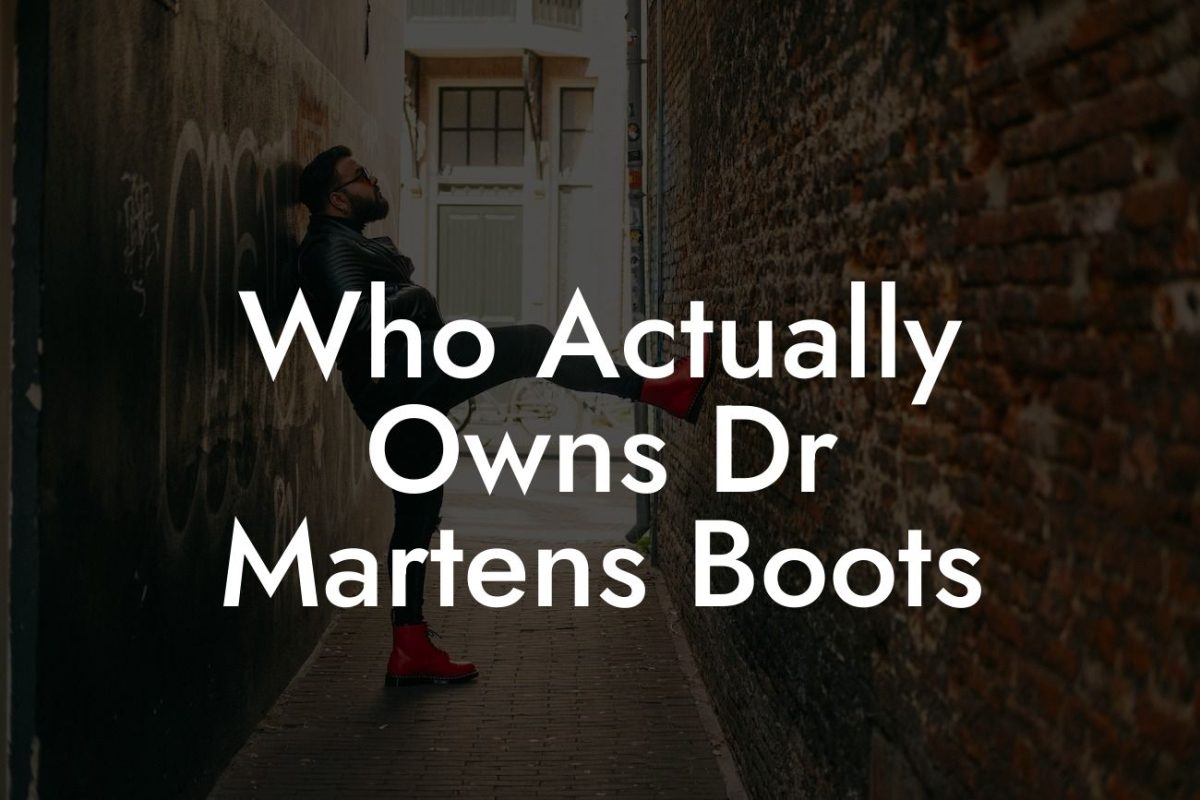 Who Actually Owns Dr Martens Boots