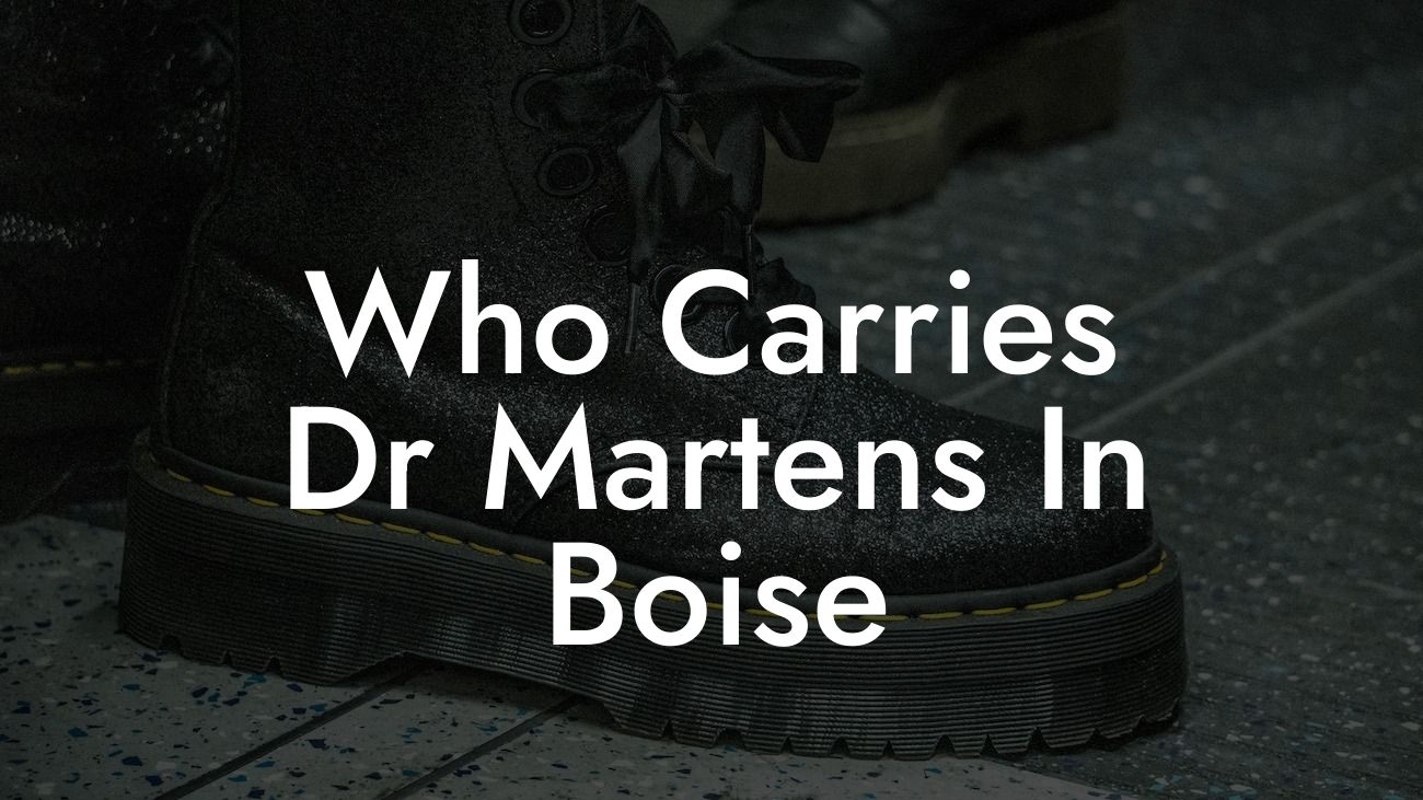 Who Carries Dr Martens In Boise