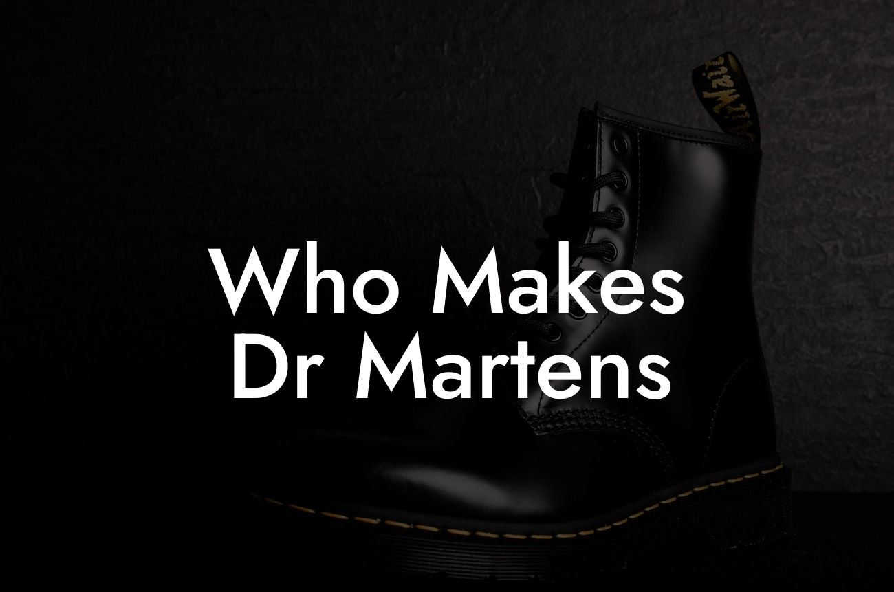 Who Makes Dr Martens