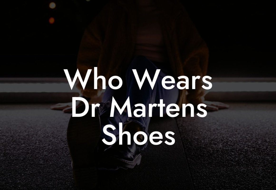 Who Wears Dr Martens Shoes