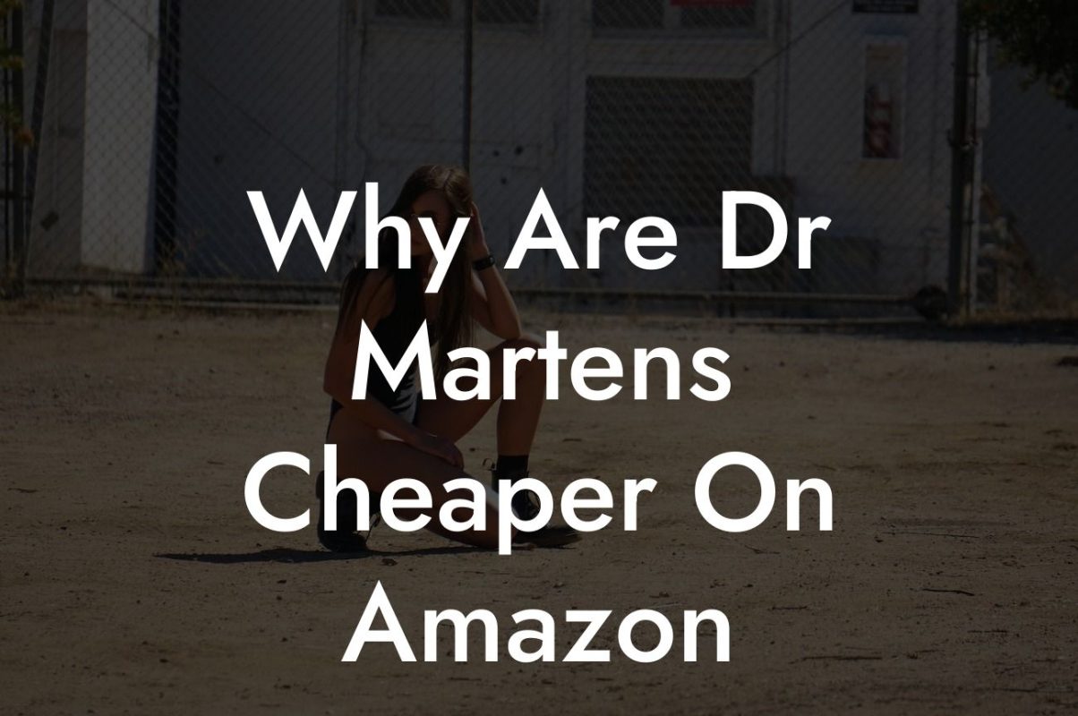 Why Are Dr Martens Cheaper On Amazon